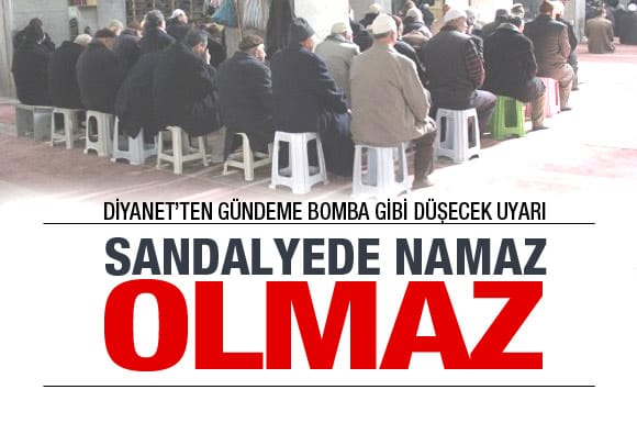 sandalyede namaz olmaz