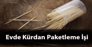 Evde Kürdan Paketleme İşi Firmaları
