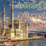 İstanbul Hakkında Bilinmesi Gereken 10 Özellik