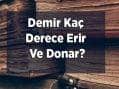 Demir Kaç Derece Erir Ve Donar?