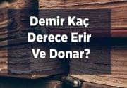 Demir Kaç Derece Erir Ve Donar?