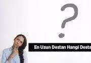 En Uzun Destan Hangi Destandır? Kime Aittir Ve Kaç Sayfadır?
