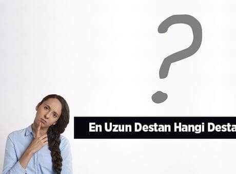 En Uzun Destan Hangi Destandır? Kime Aittir Ve Kaç Sayfadır?