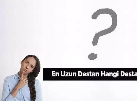 En Uzun Destan Hangi Destandır? Kime Aittir Ve Kaç Sayfadır?