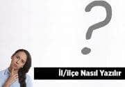 İl/ilçe Nasıl Yazılır? Adreste Ve Dilekçelerde İl/ilçe Yazılışı Nasıl Olmalıdır?