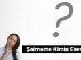 Şairname Kimin Eseridir, Ne Zaman Ve Kim Tarafından Yazılmıştır?