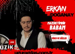 Erkan Doğanay Mazeretimdir Babam