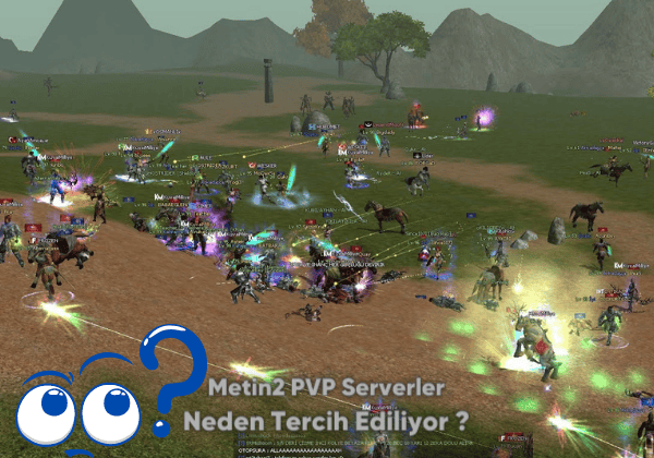 Metin2 pvp serverler neden tercih ediliyor