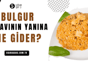 Bulgur pilavının yanına ne gider ?