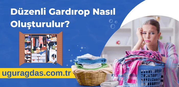 Düzenli Gardırop Nasıl Oluşturulur?