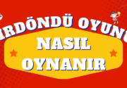 Fırdöndü Oyunu Nasıl Oynanır
