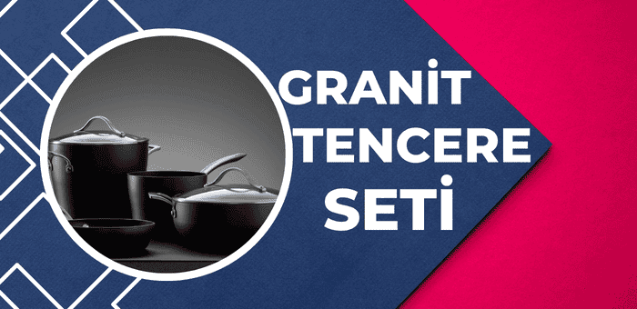 Granit Tencere Setleri