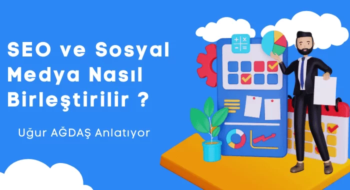 SEO ve Sosyal Medya nasıl birleştirilir?