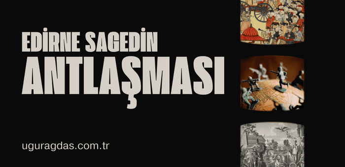 Edirne sagedin antlaşması nedenleri