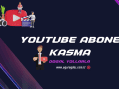 Youtube Abone Kasma