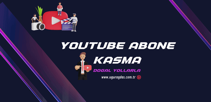 Youtube abone kasma