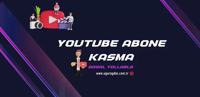 Youtube Abone Kasma