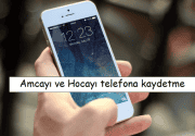 Amcayı ve hocayı telefona kaydetme isimleri