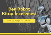 Ben Robot – Kitap Incelemesi