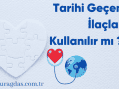 Tarihi Geçen İlaçlar Kullanılır mı ?