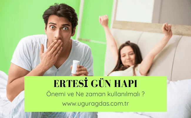 Ertesi Gün Hapı: Kullanım Süresi ve Önemi
