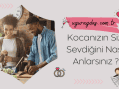 Kocanızın Sizi Sevdiğini Nasıl Anlarsınız Test