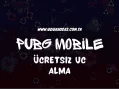 PUBG Mobile Ücretsiz UC Alma Yolları 2023