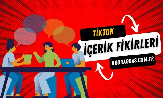 TikTok İçerik Fikirleriyle Sosyal Medyada Parlayın