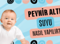 Bebek için peynir altı suyu nasıl yapılır?