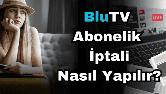 BluTV Aboneliği Nasıl İptal Edilir?