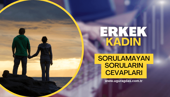 Erkekler ve Kadınlar Cinsel Sorular