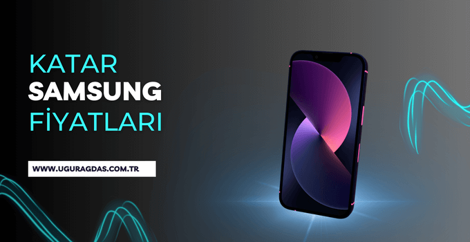 Katar samsung telefon fiyatları