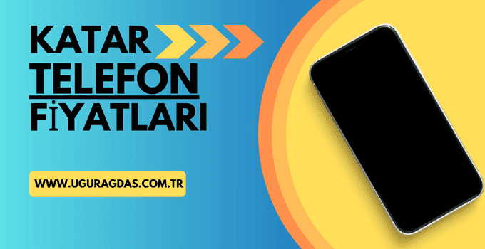 Katar Telefon Fiyatları