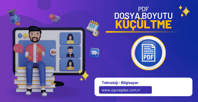 PDF dosyasının boyutu nasıl küçültülür