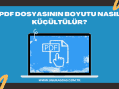 PDF Dosyasının Boyutu Nasıl Küçültülür?