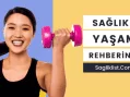 Sağlıklı Yaşam Rehberiniz: SaglikList.com