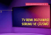 TV Renk Bozulması Sebebi ve Çözümü
