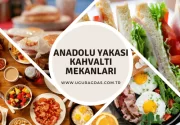 Anadolu Yakası Kahvaltı Mekanları