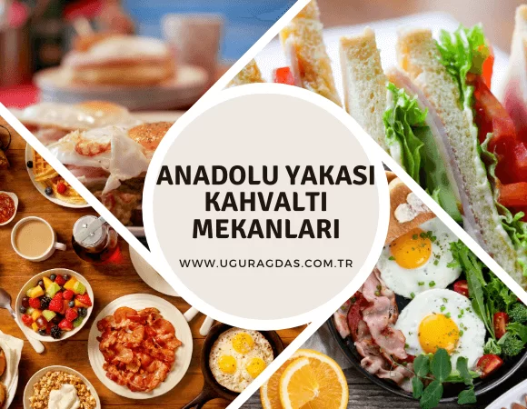 Anadolu Yakası Kahvaltı Mekanları