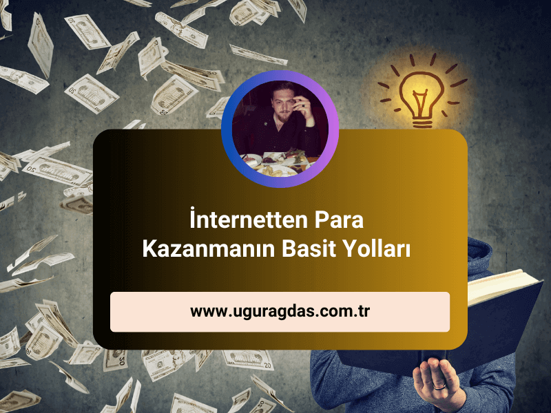 İnternetten Para Kazanmanın Basit Yolları 2023
