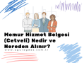 Memur Hizmet Belgesi Nedir? Nereden Alınır?