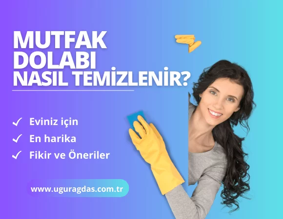 Mutfak dolabı en kolay nasıl temizlenir?