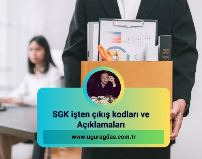 SGK İşten Çıkış Kodları Açıklamaları 2023