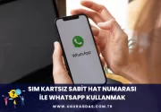 SIM Kartsız Sabit Hat ile WhatsApp Kullanmak