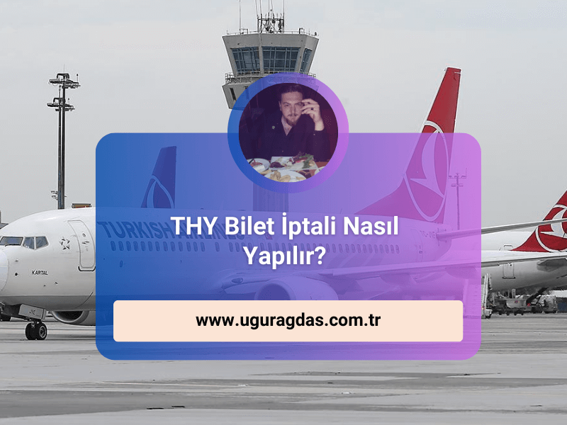 THY Bilet İptali Nasıl Yapılır? 2023