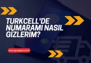 Turkcell’de Numara Gizleme Nasıl Yapılır?