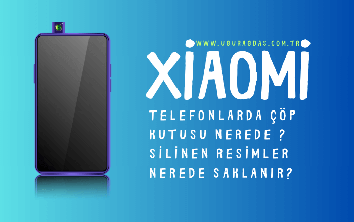 Xiaomi telefonların çöp kutusu