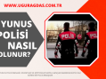 Yunus Polisi Nasıl Olunur? Maaşı Ne Kadar?