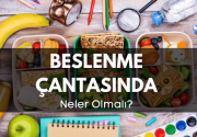 Beslenme Çantasında Neler Olmalı?