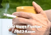 Yeni Sigara Fiyatları 2023 Kasım
